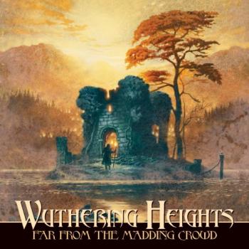 Wuthering Heights - Far from the Madding Crowd
