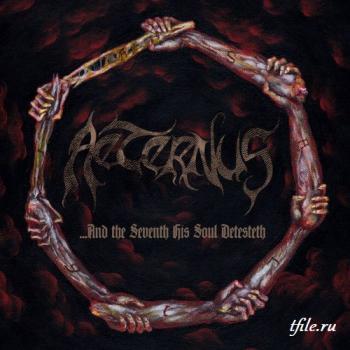 Aeternus - ...And The Seventh His Soul Detesteth (Limited Edition, 2CD)