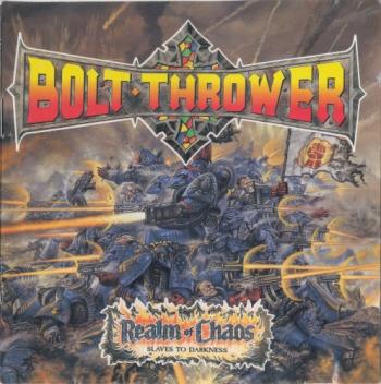 Bolt Thrower - Realm Of Chaos 'Slaves to Darkness'