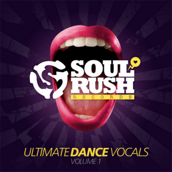 Soul Rush Records - Ultimate Dance Vocals Vol.1