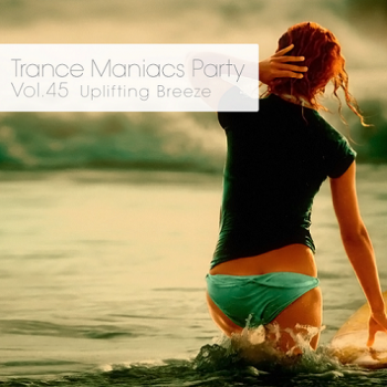 VA - Trance Maniacs Party: Uplifting Breeze #39