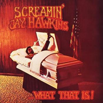 Screamin' Jay Hawkins - ... What That Is!