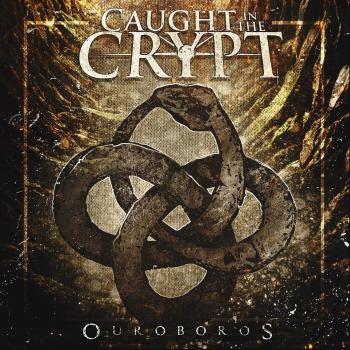 Caught in the Crypt - Ouroboros