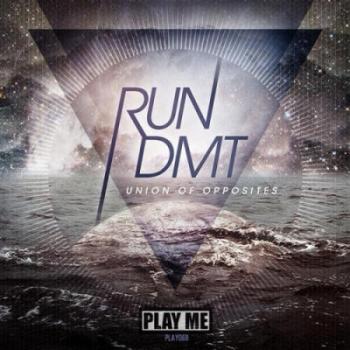 Run DMT - Union Of Opposites