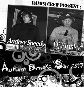 Andrey Speedy & Dj Finsky - Autumn Breaks Slam 2013