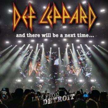 Def Leppard - And There Will Be A Next Time... Live From Detroit