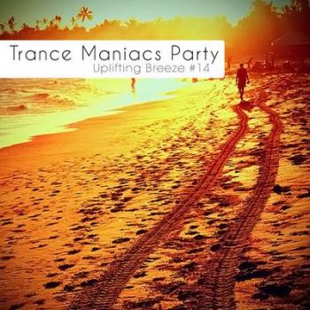 VA - Trance Maniacs Party: Uplifting Breeze #14