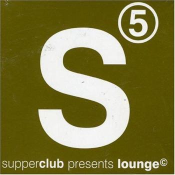 VA - Supperclub presents Vol. 5