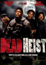   / Dead Heist (2007)