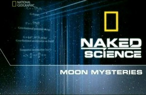    :   / Naked Science: Moon Mysteries