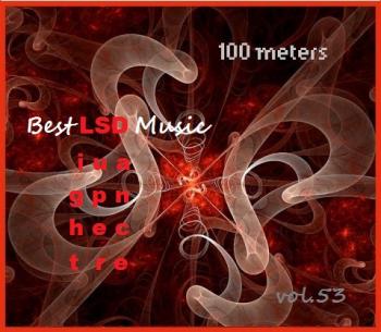 100 meters Best LSD Music vol.53