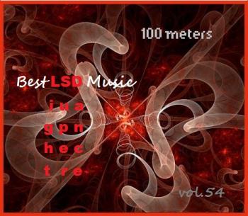 100 meters Best LSD Music vol.54