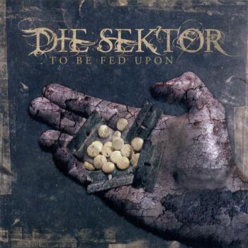 Die Sektor - To be fed upon