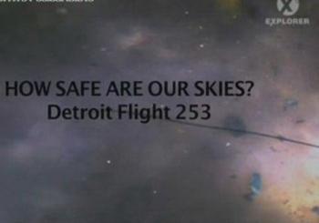  253:   / How Safe Are Our Skies? Detroit Flight 253