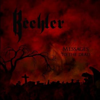 Beehler - Messages To The Dead