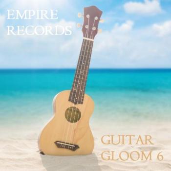 VA - Empire Records - Guitar Gloom 6