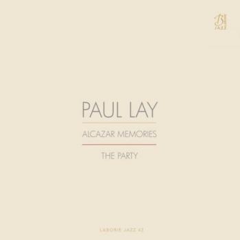 Paul Lay - Alcazar Memories / The Party