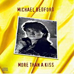 Michael Bedford - More Than A Kiss.