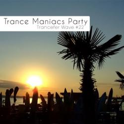 VA-Trance Maniacs Party: Trancefer Wave #22