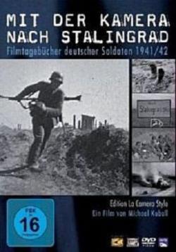 C    / Mit der Kamera nach Stalingrad