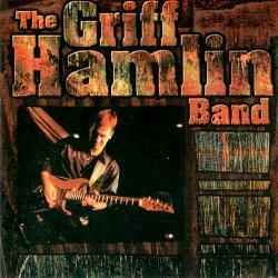 The Griff Hamlin Band - The Griff Hamlin Band
