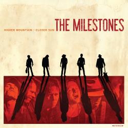 The Milestones - Higher Mountain-Closer Sun