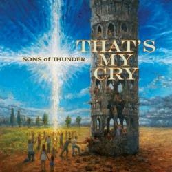 Sons Of Thunder - That's My Cry