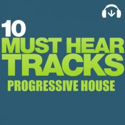 VA - Beatport 10 Must Hear Tracks - Progressive House - Week 11