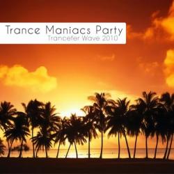VA - Trance Maniacs Party: Trancefer Wave 2010