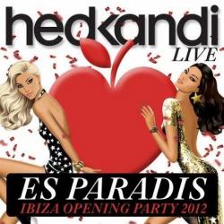 VA - Hed Kandi Live Es Paradis Ibiza Opening Party