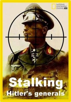 National Geographic.     / Stalking Hitler's generals DUB