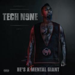 Tech N9ne - He's A Mental Giant