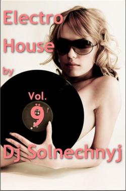 VA - Electro House by Dj Solnechnyj Vol.9