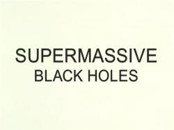 BBC:    / BBC: Supermassive black holes