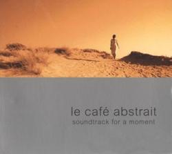 Raphael Marionneau - Le Cafe Abstrait vol. 4 - Soundtrack For A Moment