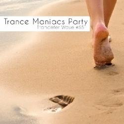 VA - Trance Maniacs Party: Trancefer Wave #55