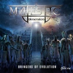 Majestic Dimension - Bringers Of Evolution
