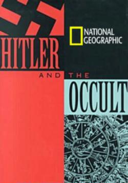 National Geographic.    / Hitler and the Occult