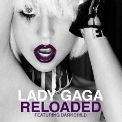 Lady Gaga - Reloaded
