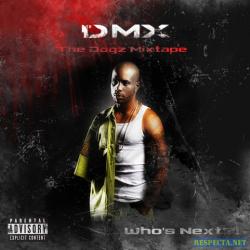DMX - The Dogz Mixtape: Who's Next?! (2007)