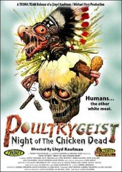    / Poultrygeist : Night of the Chicken Dead