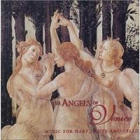 Angels of Venice - Music for Harp, Flute and Cello