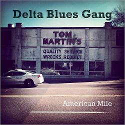 Delta Blues Gang - American Mile