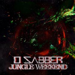 D-Sabber - Jungle Weekend