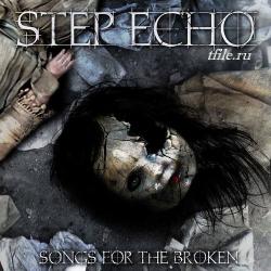 Step Echo - Songs For The Broken