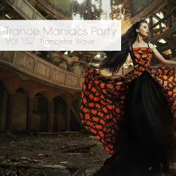 VA - Trance Maniacs Party: Trancefer Wave #152