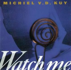 Michiel van der Kuy - Watch Me