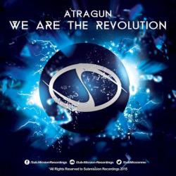 Atragun - We Are The Revolution