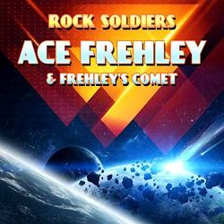 Ace Frehley Frehley's Comet - Rock Soldiers