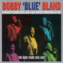 Bobby 'Blue' Bland - The Duke Years 1952-1962